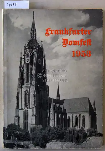 Eckert, Alois (Hrsg.): Frankfurter Domfest 1953. Festschrift zur Wiederherstellung des Frankfurter Domes. 