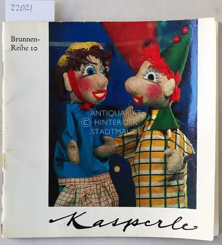 Priester, Erich: Kasperle. Ein Hobby, das nur Freude macht. [= Brunnen-Reihe, 10]. 
