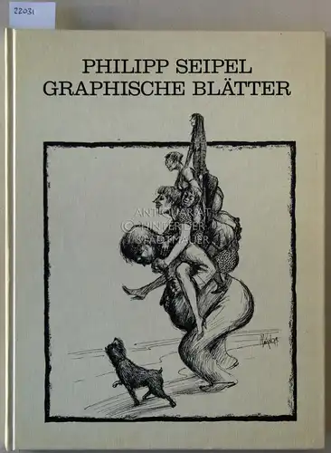 Seipel, Philipp: Graphische Blätter. 