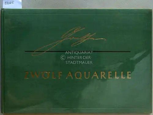 Goethe, Johann Wolfgang von und Gerhard (Hrsg.) Femmel: Goethe: Zwölf Aquarelle. Mit einleitendem Text hrsg. v. Gerhard Femmel. 