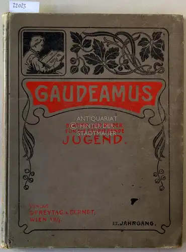 Ginzel, Ferdinand: Gaudeamus. Blätter und Bilder für die studierende Jugend. (3. Jg., 1. Bd.). 