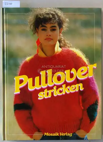 Jäger, Ute (Red.), Roswitha (Red.) Beckmann und Heidrun (Red.) Schaaf: Pullover stricken. 