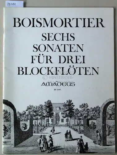 Bodin de Boismortier, Joseph: Sechs Sonaten für drei Altblockflöten one Baß, op. 7. [= BP 2040] Hrsg. v. Bernhard Päuler. 