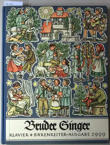 Bruder Singer. Lieder unseres Volkes - Klavierausgabe. [= Bärenreiter-Ausgabe 2999] Mit Sätzen v. Karl Aichele. 