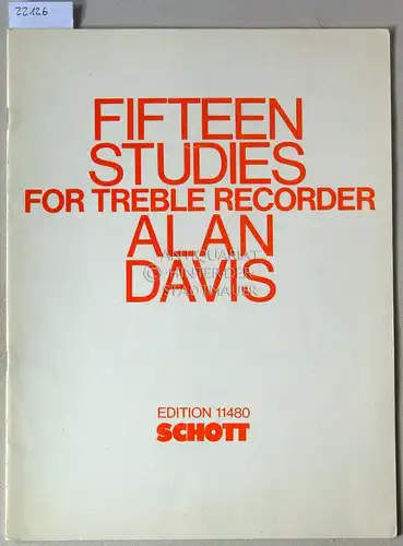 Davis, Alan: Fifteen Studies for Treble Recorder. [= Schott Edition 11480]. 