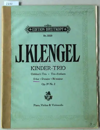 Klengel, Julius: Kinder-Trio D dur, Op. 39 No. 2. Piano, Violine und Violoncello. [= Ed. Breitkopf, Nr. 3329]. 