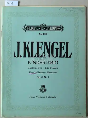 Klengel, Julius: Kinder-Trio E moll, Op. 42 No. 1. Piano, Violine und Violoncello. [= Ed. Breitkopf, Nr. 3330]. 