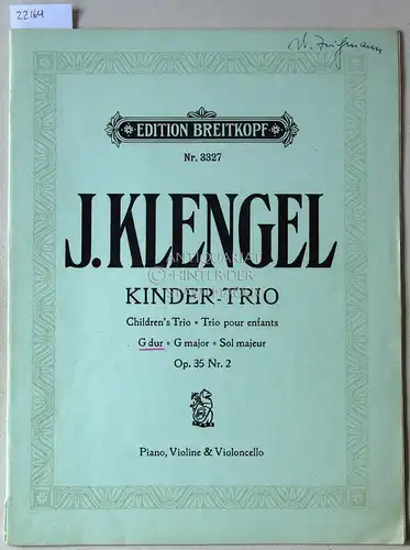 Klengel, Julius: Kinder-Trio G dur, Op. 35 No. 2. Piano, Violine und Violoncello. [= Ed. Breitkopf, Nr. 3327]. 