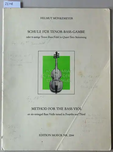 Mönkemeyer, Helmut: Schule für Tenor-Bass-Gambe, oder 6-saitige Tenor-Bass-Fidel in Quart-Terz-Stimmung. [= Edition Moeck Nr. 2044]. 