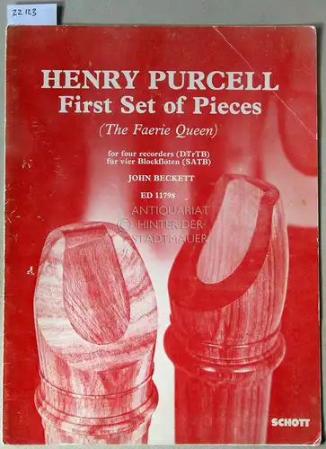 Purcell, Henry: First Set of Pieces (The Faerie Queen) for four Recorders (DTrTB). [= ED 11798] Arr. John Beckett. 