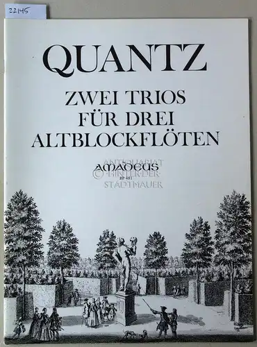 Quantz, Johann Joachim: Zwei Trios für drei Altblockflöten. [= BP 481] Hrsg. v. Grete Zahn. 