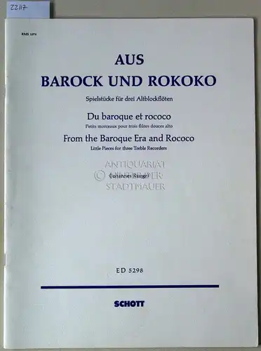 Runge, Johannes (Hrsg.): Aus Barock und Rokoko. Spielstücke für drei Altblockflöten. [= RMS 1076; Schott ED 5298]. 