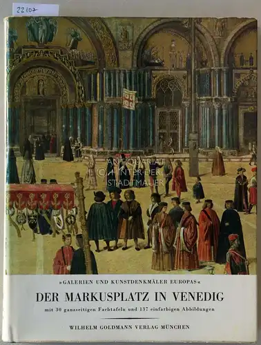 Pignatti, Terisio: Der Markusplatz in Venedig. [= Galerien und Kunstdenkmäler Europas]. 