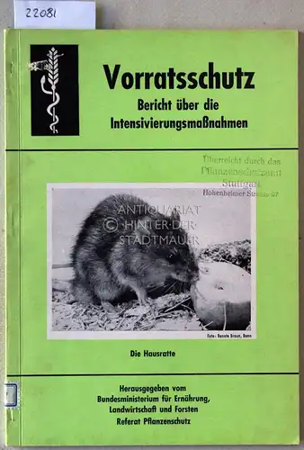 Bericht über die Maßnahmen zur Intensivierung des Vorratsschutzes. 