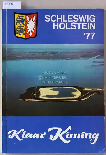 Reinersdorff, Arnd v. (Red.) und Werner (Red.) Kappus: Schleswig-Holstein `77. Klaar Kiming. Beitr. zur Frühjahrstagung der Agrarsozialen Gesellschaft e.V. von 2.-4. Juni 1977 in Husum. 