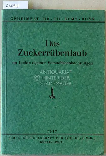 Remy, Th: Das Zuckerrübenlaub im Lichte eigener Versuchsbeobachtungen. 