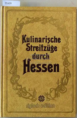 Gerhard, Frank: Kulinarische Streifzüge durch Hessen. 