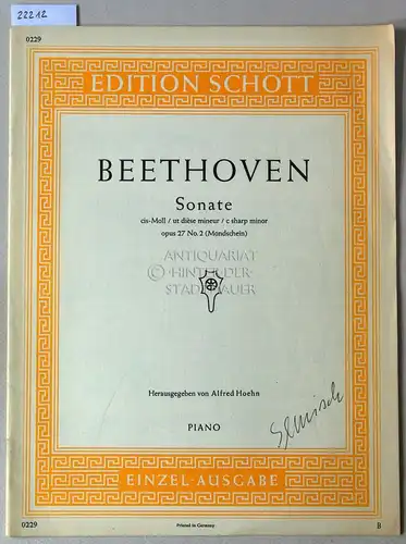 Beethoven, Ludwig van: Sonate cis-Moll, Op. 27 No. 2 (Mondschein). [= Edition Schott, Einzelausgabe, 0229] Hrsg. v. Alfred Hoehn. 