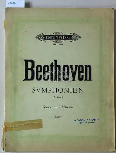 Beethoven, Ludwig van: Symphonien. Band II, Nr. 6-9. Klavier zu 2 Händen. [= Edition Peters, Nr. 196b] Pianoforte solo bearbeitet von Otto Singer. 