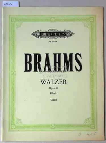 Brahms, Johannes: Walzer Op. 39. Klavier. Urtext. [= Edition Peters, Nr. 3666a] Hrsg. v. Carl Seeman, Revision v. Kurt Stephenson. 