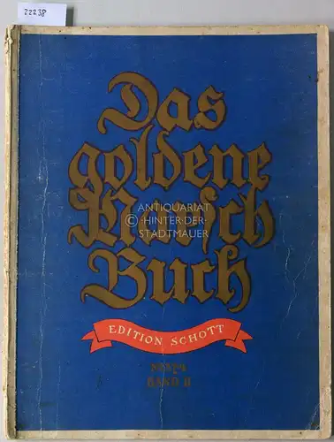 Das goldene Marschbuch. 60 beliebte Märsche aus alter und neuer Zeit in 2 Bänden für Klavier. (hier:) Band 2. [= Ed. Schott Nt. 374]. 