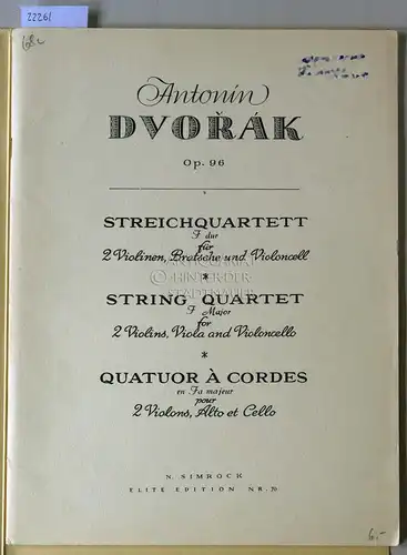 Dvorák, Antonín: Streichquartett F dur, für 2 Violinen, Bratsche und Violoncello, Op. 96. 