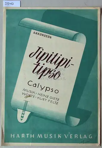 Gietz, Heinz: Tipitipitipso Calypso. Akkordeon. 