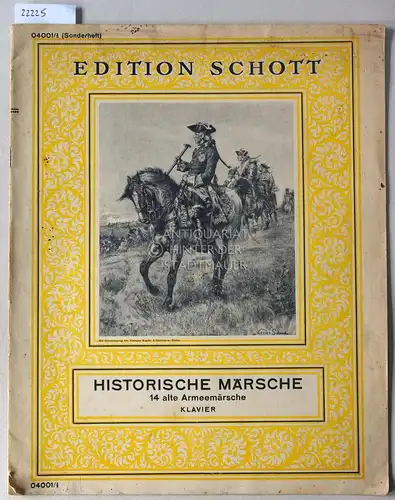 Historische Märsche. 14 alte Armeemärsche, Klavier. [= Edition Schott, No. 04001 1/2]. 