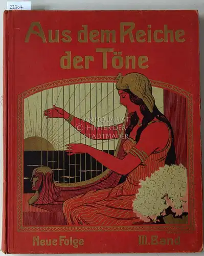 Klaass, Robert (Hrsg.): Aus dem Reiche der Töne. Neue Folge, 3. Band. Eine Sammlung der beliebtesten Kompositionen klassischer und moderner Meister. 