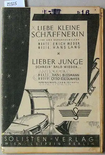 Lang, Hans: Liebe kleine Schaffnerin. Lied und Schunkelwalzer (Worte: Erich Meder). / Lieber Junge schreib` bald wieder... Lied (Worte: Hans Bussmann, Musik: Otto Riedlmayer). Arr.: Theo Ferstl. 