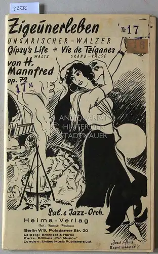 Mannfred, Heinrich: Zigeunerleben. Ungarischer Walzer, op. 72. 
