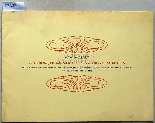 Mozart, Wolfgang Amadeus: Salzburger Menuette, eingerichtet für Altblockflöte und Klavier, KV 65a. [= Bärenreiter, 1612]. 