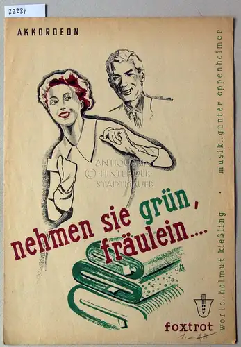 Oppenheimer, Günter: Nehmen Sie grün, Fräulein... (Akkordeon). 