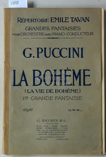 Puccini, Giacomo: La Bohème (La vie de bohème). 1re grande fantaisie. [= Répertoire Emile Tavan, Grandes fantaisies pour orchestre avec piano-conducteur]. 