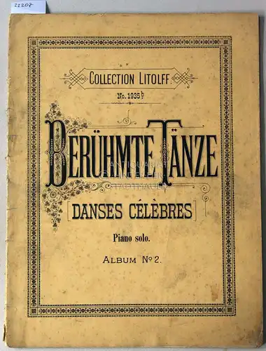 Telham, Richard (Bearb.): Berühmte Tänze (danses célèbres) für Pianoforte. Album 2. [= Collection Litolff, 1935b]. 