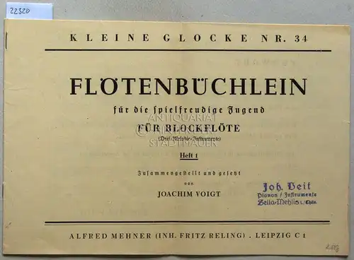 Voigt, Joachim (Bearb.): Flötenbüchlein für die spielfreudige Jugend. Für Blockflöte (Drei-Melodie-Instrumente). Heft 1. [= Kleine Glocke Nr. 34]. 