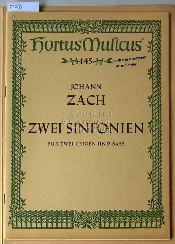 Zach, Johann: Zwei Sinfonien für zwei Geigen und Basso continuo. [= Hortus Musicus, 145] Hrsg. v. Adam Bernhard Gottron. 