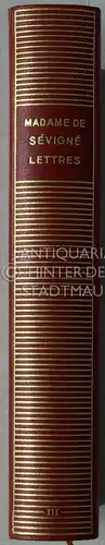 Madame de Sévigné: Lettres. Vol. III. [= Bibliothèque de la Pléiade, 124] Texte établi et annoté par Gérard-Gailly. 