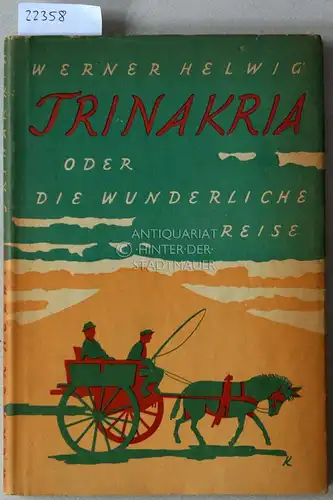 Helwig, Werner: Trinakria, oder Die wunderliche Reise. 