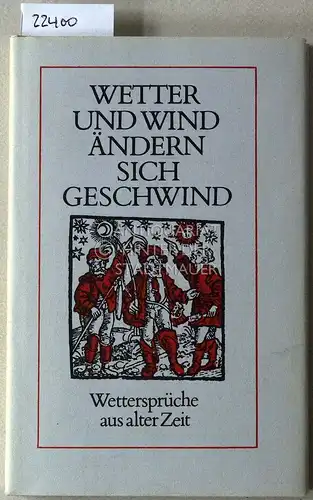 Prenzel, Eberhard: Wetter und Wind ändern sich geschwind. Wettersprüche aus alter zeit. 