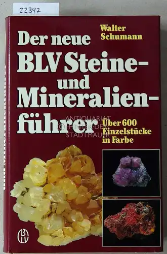 Schumann, Walter: Der neue BLV Steine- und Mineralienführer. 