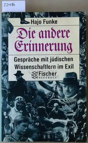 Funke, Hajo: Die andere Erinnerung. Gespräche mit jüdischen Wissenschaftlern im Exil. [= Fischer Sachbuch, 2480]. 