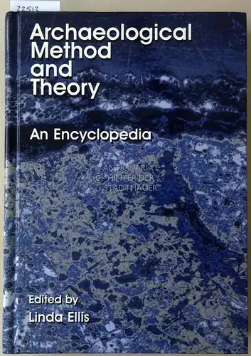 Ellis, Linda (Hrsg.): Archaeological Method and Theory. An Encyclopedia. 