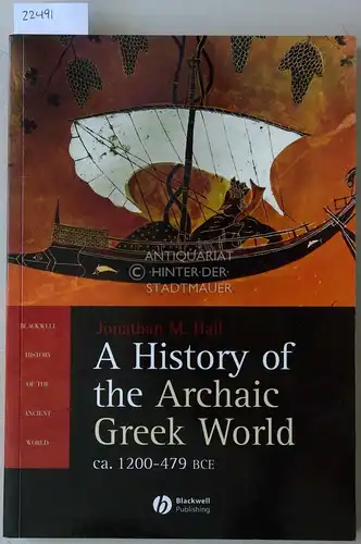 Hall, Jonathan M: A History of the Archaic Greek World, ca. 1200-479 BCE. [= Blackwell History of the Ancient World]. 