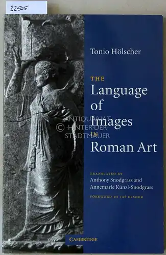 Hölscher, Tonio: The Language of Images in Roman Art. 