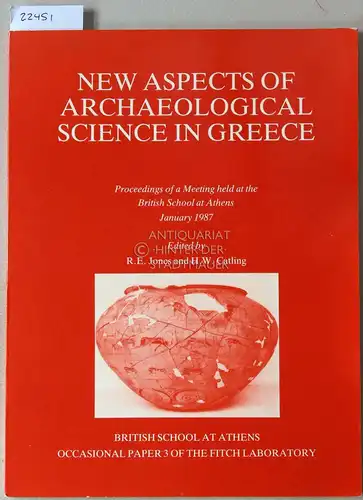 Jones, Richard E. (Hrsg.) und Hector W. (Hrsg.) Catling: New Aspects of Archaeological Science in Greece. Proceedings of a Meeting held at the British School at Athens, January 1987. [= British School at Athens, Occasional Paper 3 of the Fitch Laboratory]