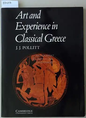 Pollitt, J. J: Art and Experience in Classical Greece. 