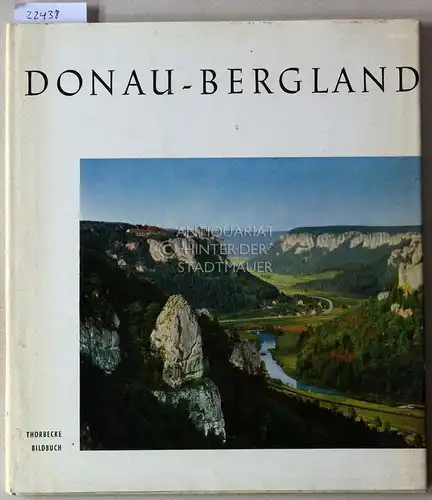 Lauterwasser, Siegfried und Hermann (Text) Streng: Donau-Bergland. [= Thorbecke-Bildbücher, Bd. 27]. 