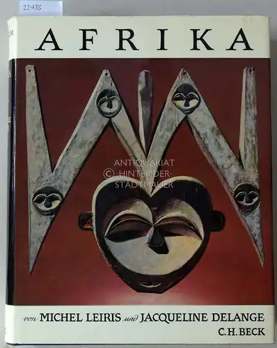 Leiris, Michel und Jacqueline Delange: Afrika. Die Kunst des schwarzen Erdteils. [= Universum der Kunst]. 