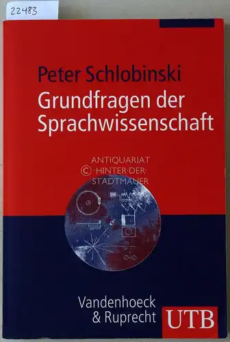 Schlobinski, Peter: Grundfragen der Sprachwissenschaft. [= UTB 4125]. 
